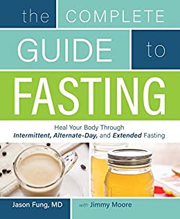 The Complete Guide to Fasting: Heal Your Body Through Intermittent, Alternate-Day, and Extended Fasting de Jimmy Moore și Dr. Jason Fung
cărți dezvoltare personală
